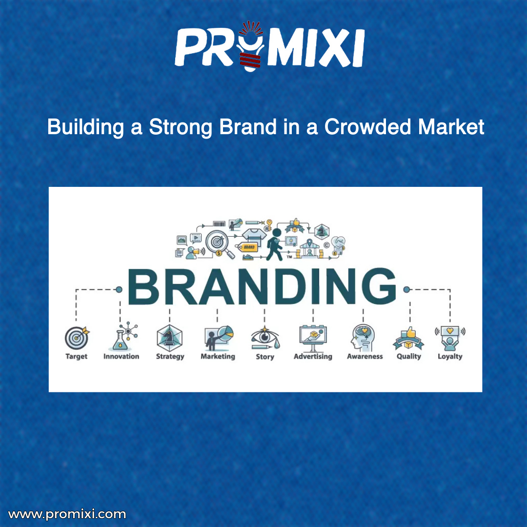 Building a Strong Brand in a Crowded Market