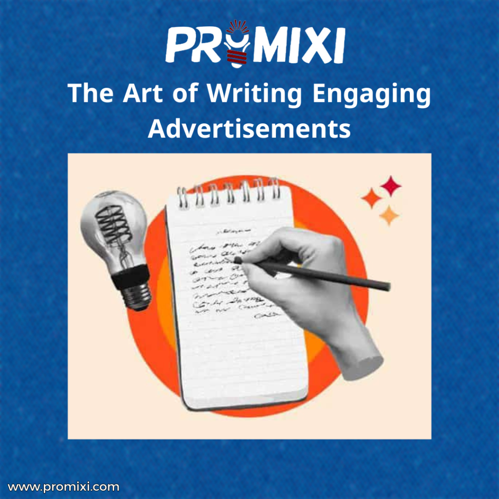 The Art of Writing Engaging Advertisements