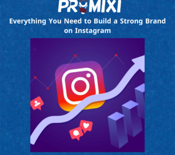 Everything You Need to Build a Strong Brand on Instagram