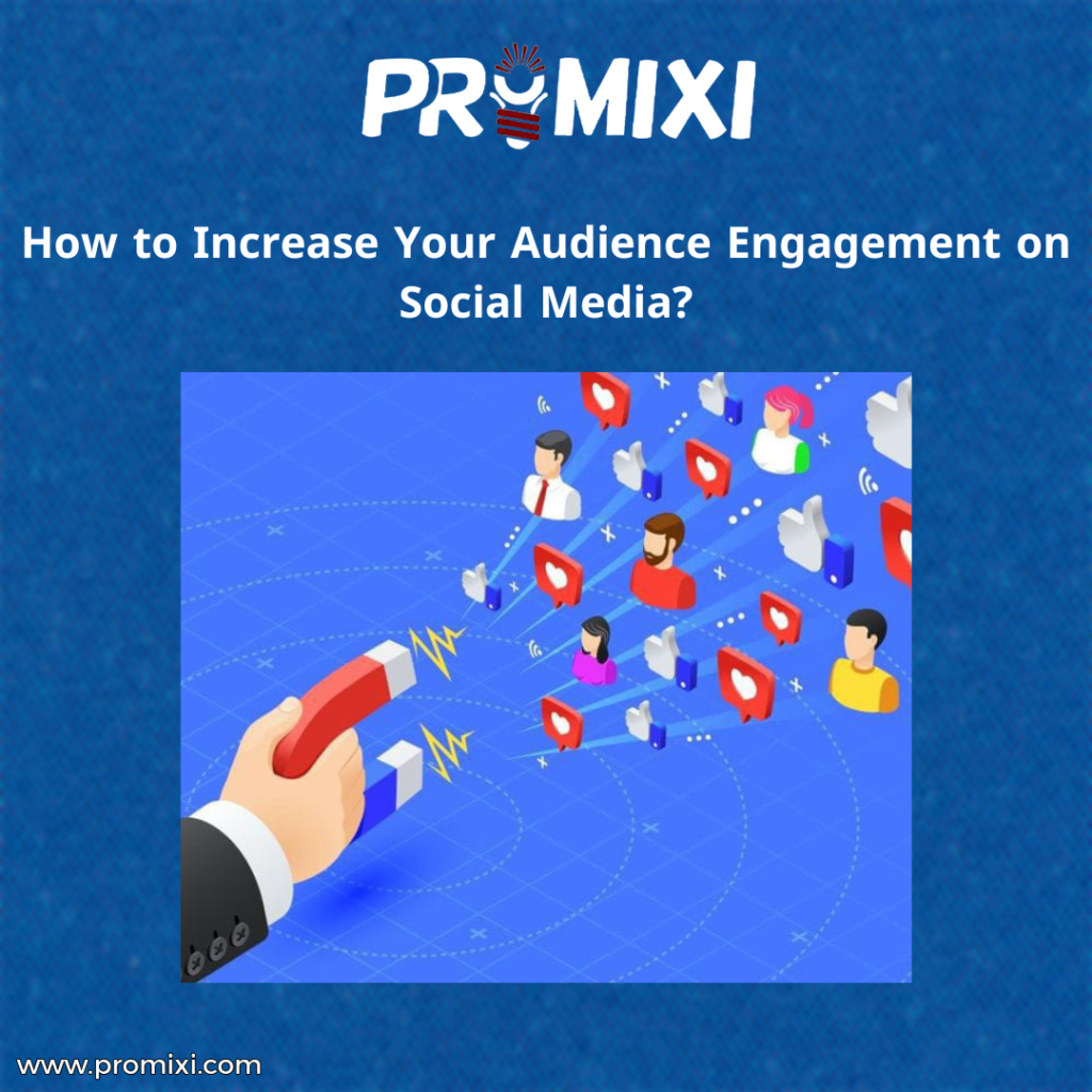 How to Increase Your Audience Engagement on Social Media?