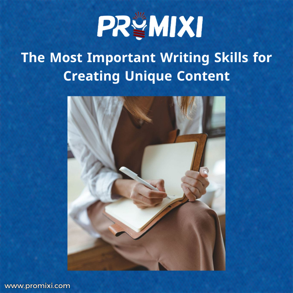 The Most Important Writing Skills for Creating Unique Content