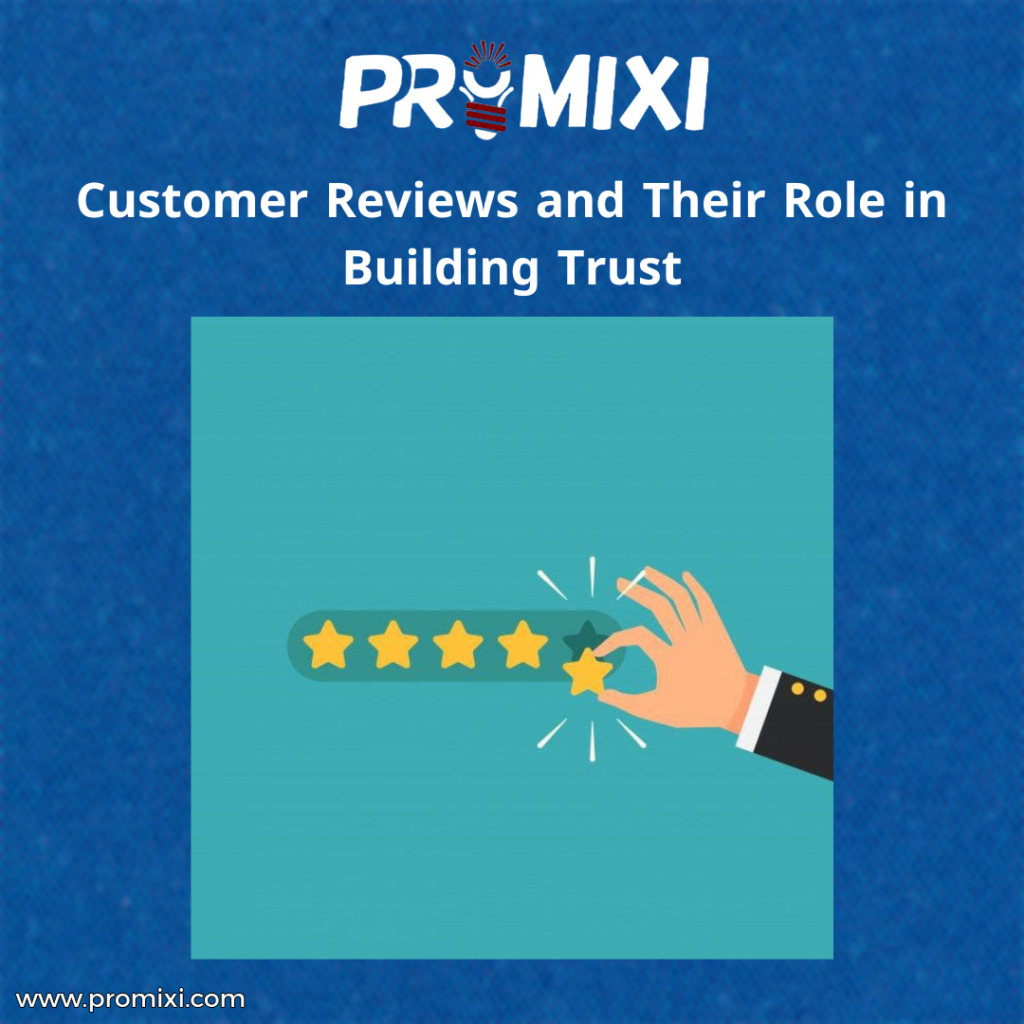 Customer Reviews and Their Role in Building Trust