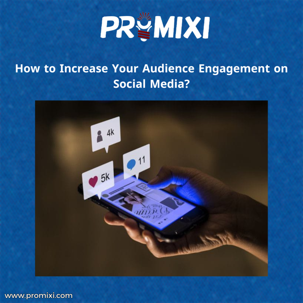 How to Increase Your Audience Engagement on Social Media?