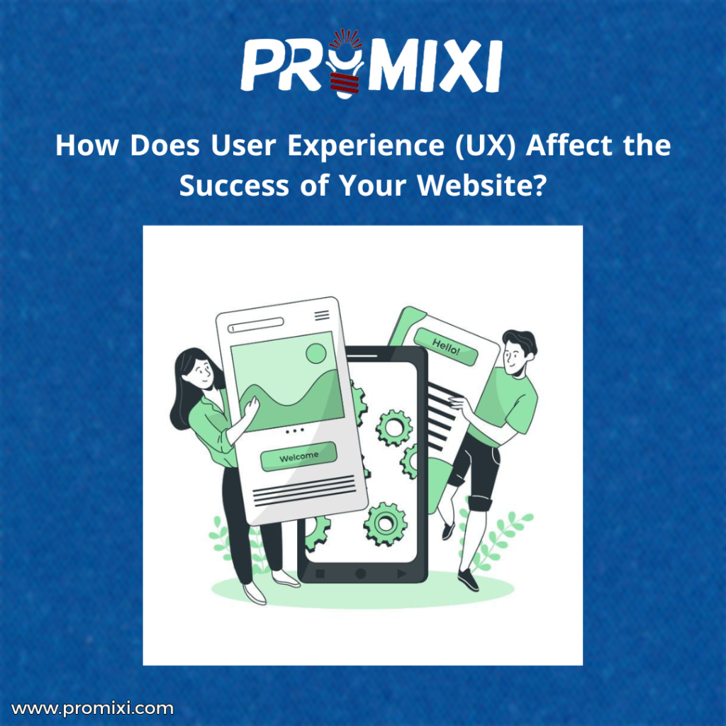 How Does User Experience (UX) Affect the Success of Your Website?