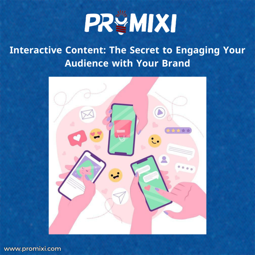 Interactive Content: The Secret to Engaging Your Audience with Your Brand