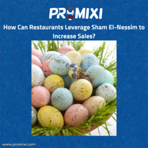How Can Restaurants Leverage Sham El-Nessim to Increase Sales?